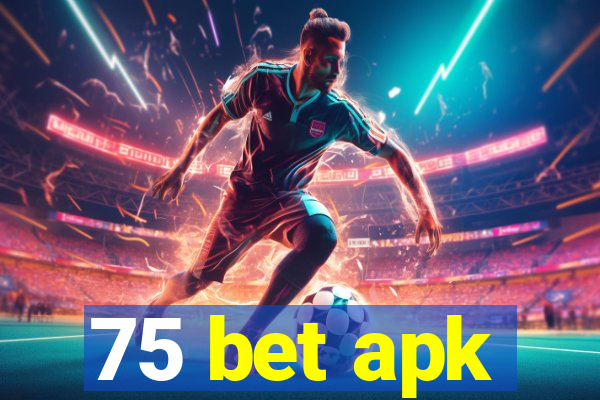 75 bet apk